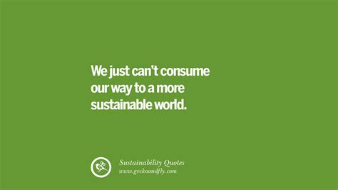 30 Sustainability Quotes On Recycling, Energy, Ecology, And Biodiversity