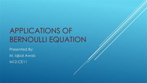 Applications of bernoulli equation