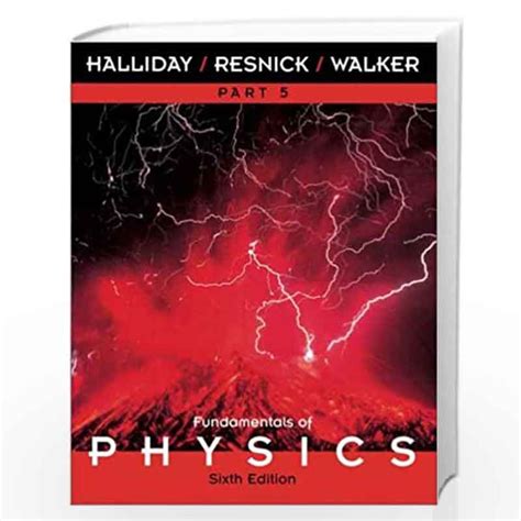 Fundamentals of Physics: Part 5, Chapters 39 45 by David Halliday; Robert Resnick-Buy Online ...