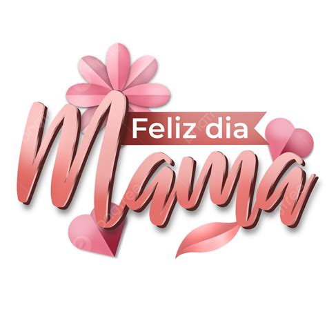 Feliz Dia Png Transparent Feliz Dia De La Madre Happ – NBKomputer