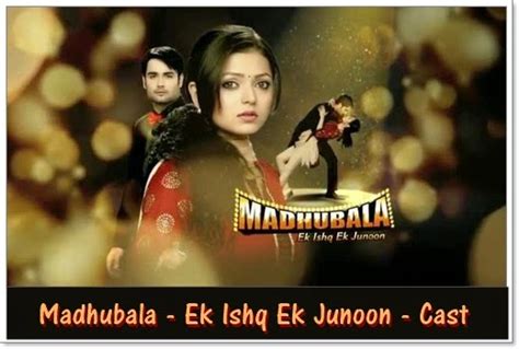 Madhubala - Ek Ishq Ek Junoon Tv Serial : Colors : Cast