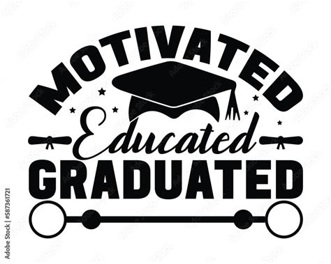 Motivated Educated Graduated Svg design,graduation svg design ...