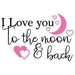 Free SVG Files | SVG, PNG, DXF, EPS | Love You To The Moon And Back ...