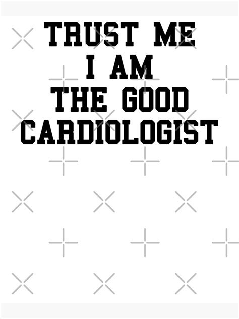 "Cardiologist Saying" Poster for Sale by SydneyLoving | Redbubble