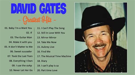 David Gates Greatest Hits 2022 - Best David Gates Songs ( Full Album ) - YouTube