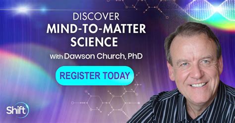 Discover Mind-to-Matter Science With Dawson Church PhD | Being ...