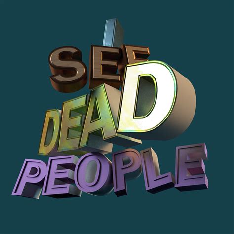 "I See Dead People" Quote on Behance