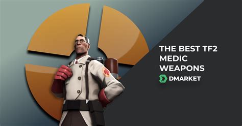 The Best TF2 Medic Weapons | DMarket | Blog