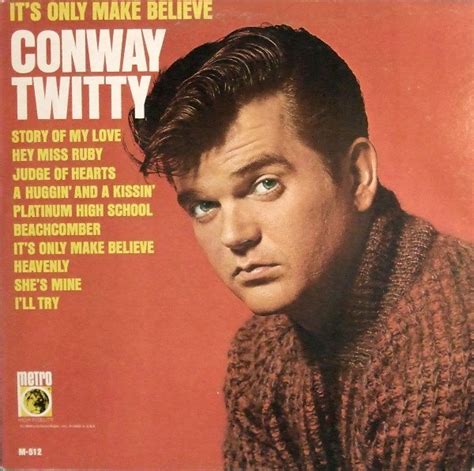 Conway Twitty - It's Only Make Believe | Releases | Discogs