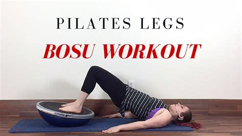 BOSU ball exercises for beginners | Pilates legs workout - YouTube