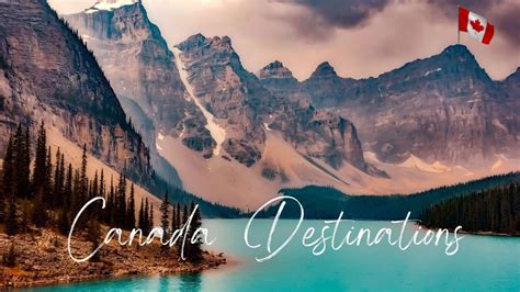 Canada Travel Destinations | A Relaxing Music journey through The Great ...