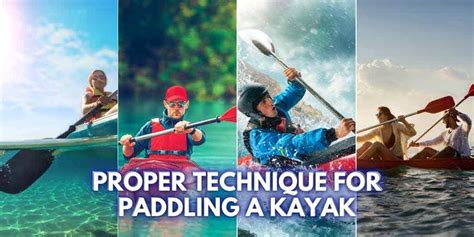 Mastering The Proper Technique For Paddling A Kayak | PyeNye