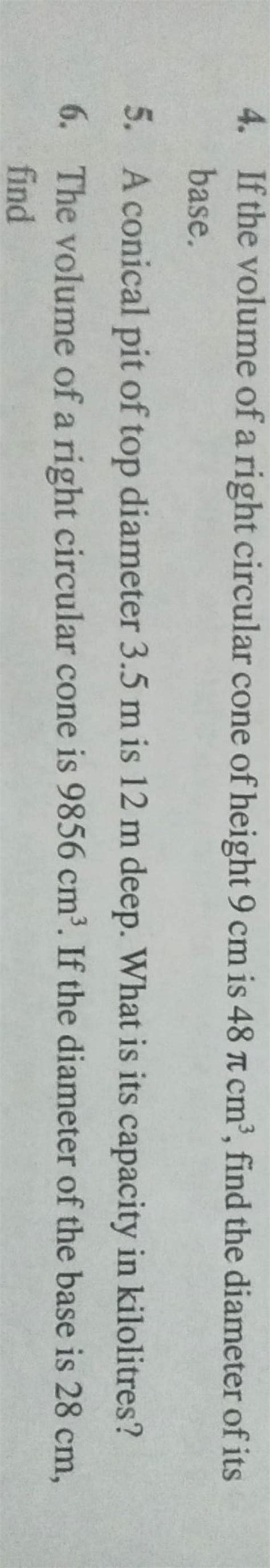 4. If the volume of a right circular cone of height 9 cm is 48πcm3, find