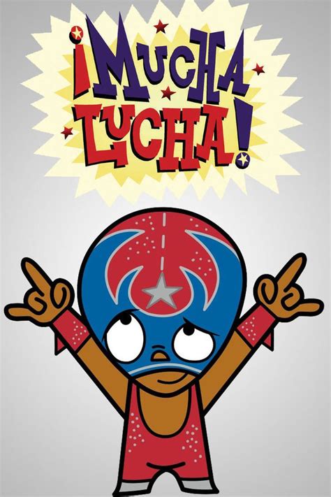 ¡Mucha Lucha! - Alchetron, The Free Social Encyclopedia