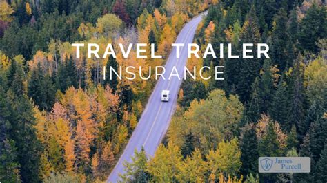 ALL ABOUT: Travel Trailer Insurance — James Purcell Insurance Broker