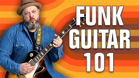 The ULTIMATE Guide To Funk Guitar - YouTube