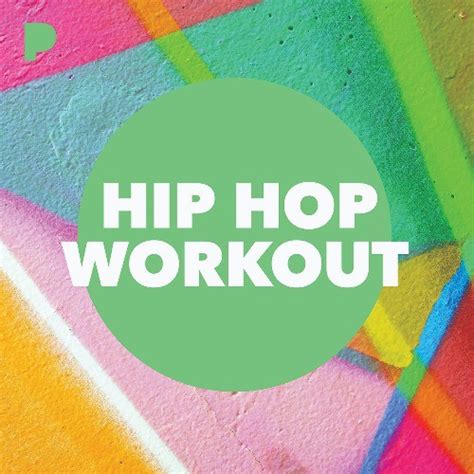 Hip Hop Workout Music - Listen to Hip Hop Workout - Free on Pandora Internet Radio