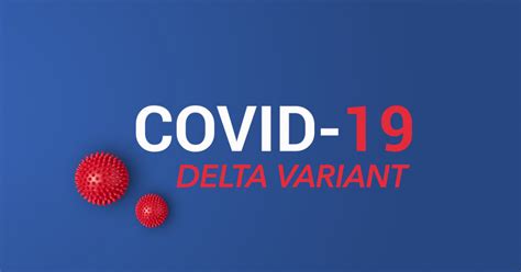 COVID-19 Delta Variant FAQ