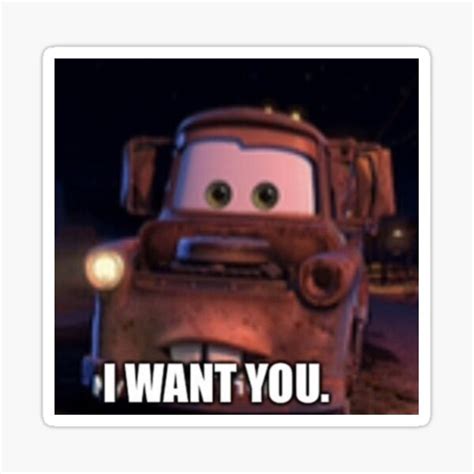 "Mater I Want You" Sticker by xOUCHx | Redbubble