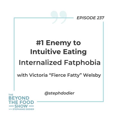 237- #1 Enemy to Intuitive Eating – Internalized Fatphobia - Stephanie ...