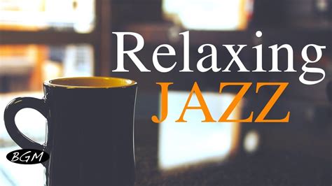 Relaxing Jazz Music - Background Chill Out Music - Music For Relax,Study,Work - YouTube | Chill ...