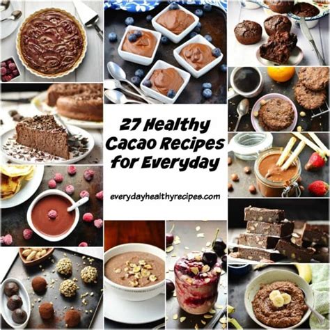 27 Healthy Cacao Recipes for Everyday - Everyday Healthy Recipes