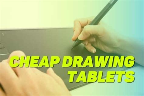 7 Cheap Drawing Tablets to Buy in - Dont Disappoint Me