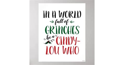 In a World of Grinches Be a Cindy-Lou Who Quote Poster | Zazzle