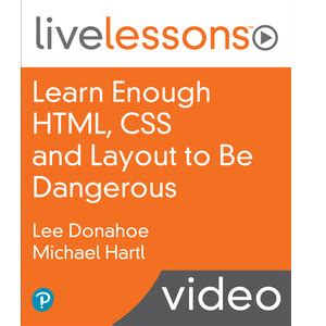 Oreilly – Learn Enough HTML, CSS and Layout to Be Dangerous: An Introduction to Modern Website ...