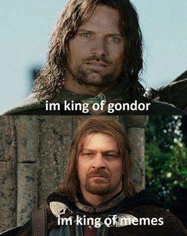 True. One does not simply challenge Boromir's meme-ness. | The hobbit, Lord of the rings, Lotr funny