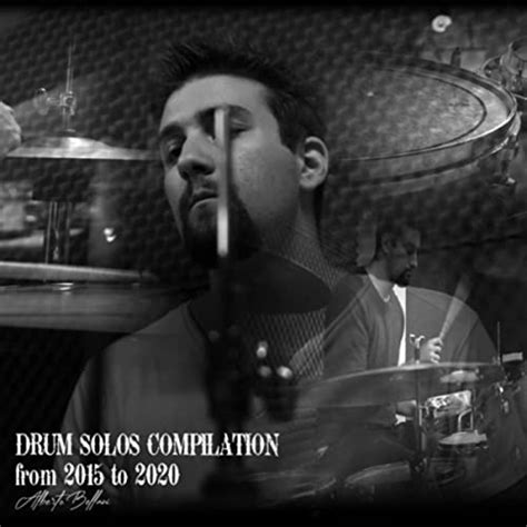 Amazon.com: Drum Solos Compilation from 2015 to 2020 : Alberto Bellani: Digital Music