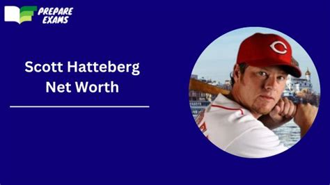 Scott Hatteberg Net Worth 2024, Age, Height and More - PrepareExams