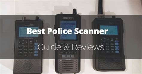 Top 5 Best Police Scanners Handheld and Fixed - Reviews & Buying Guide