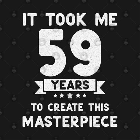 funny 59th Birthday gift idea 59 years old - 59th Birthday Gift - Tank Top | TeePublic