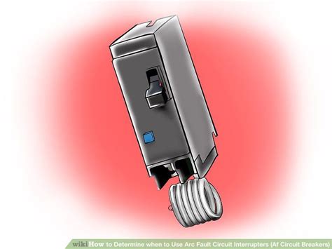 How to Determine when to Use Arc Fault Circuit Interrupters (Af Circuit Breakers) | Electrical ...