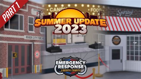 Summer Update 2023 PART 1 | Emergency Response: Liberty County - YouTube