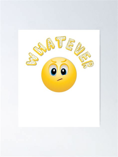 "Whatever Emoji" Poster by SassysCreations | Redbubble