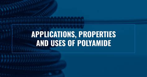 Properties & Uses of Polyamide | Applications | AerosUSA