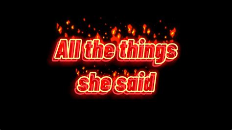 All the things she said - Edit audio - YouTube