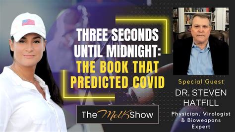 Mel K & Dr. Steven Hatfill | Three Seconds Until Midnight: The Book ...