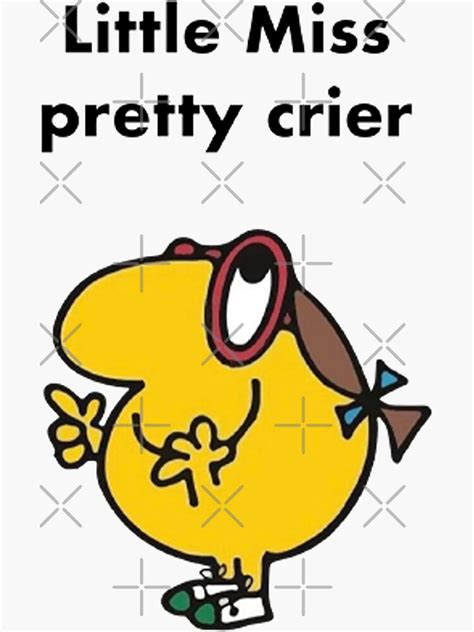 "little miss pretty crier " Sticker for Sale by xolaur62 | Redbubble