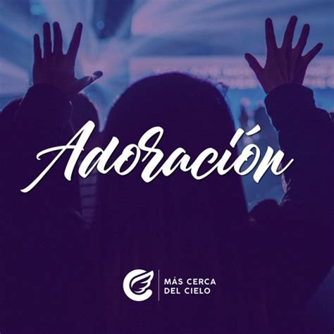 Stream Más Cerca Del Cielo | Listen to MÚSICA DE ADORACIÓN CRISTIANA ...