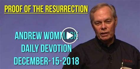 Andrew Wommack (December-15-2018) Daily Devotion: PROOF OF THE RESURRECTION