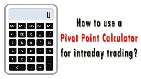 How to use a Pivot Point Calculator for intraday trading profits? | Intraday trading, Calculator ...