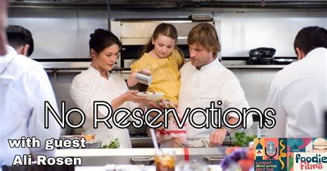 No Reservations (2007) | The Foodie Films Podcast | cageclub.me