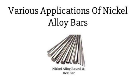 Various Applications Of Nickel Alloy Bars