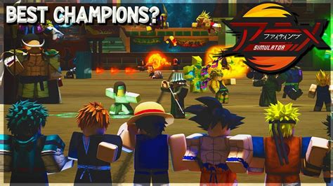 WHAT IS THE BEST CHAMPION TO USE? ALL CHAMPIONS SHOWCASE! IN ANIME FIGHTING SIMULATOR ROBLOX ...