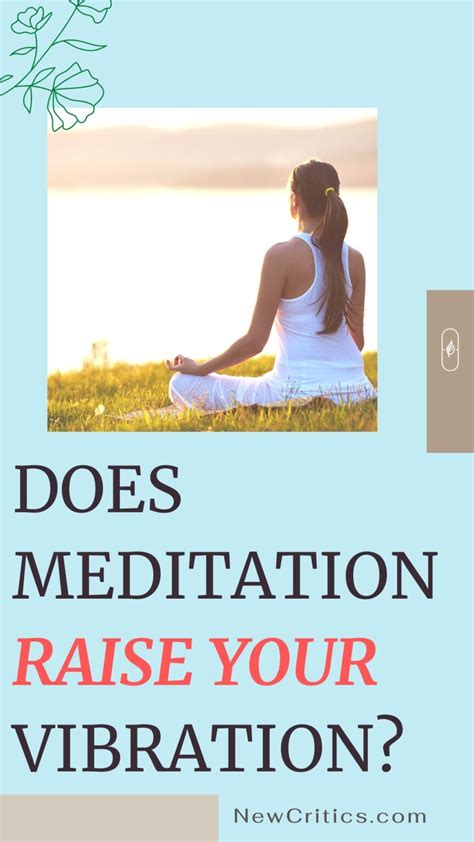 Does Meditation Raise Your Vibration? : NewCritics.com