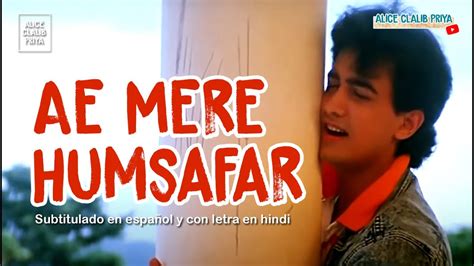 Aye Mere Humsafar _ Qayamat Se Qayamat Tak (Subtitulado al Español + Lyrics) HD - YouTube