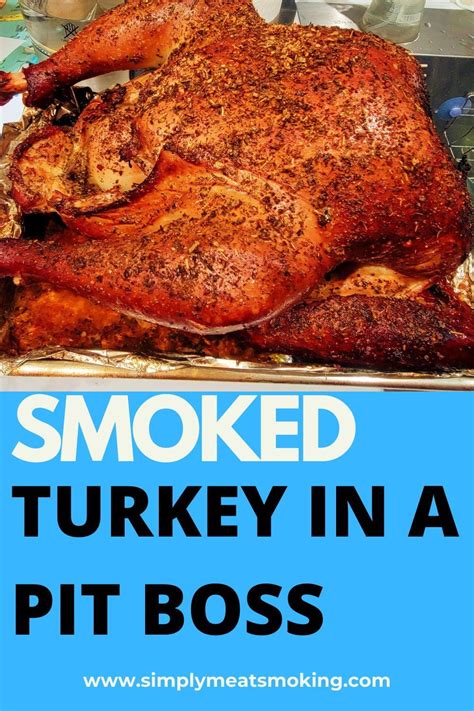 Pit boss smoked turkey – Artofit